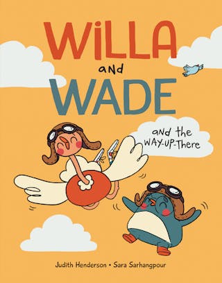 Willa and Wade and the Way-Up-There