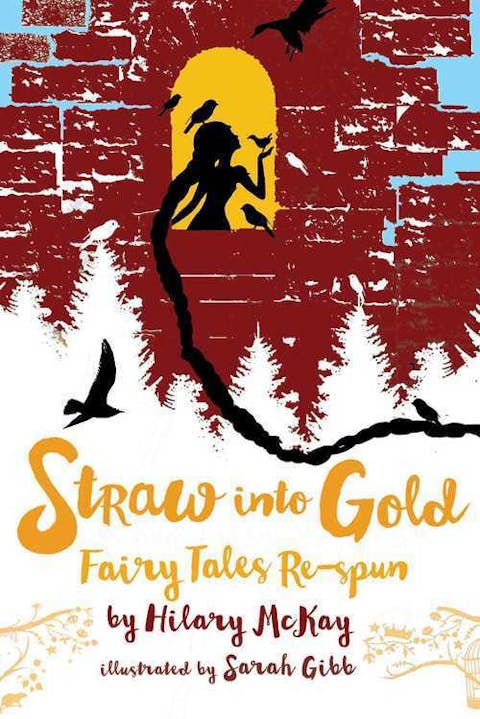 Straw Into Gold: Fairy Tales Re-spun