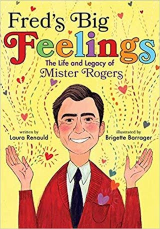 Fred's Big Feelings: The Life and Legacy of Mister Rogers