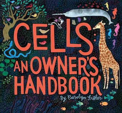 Cells: An Owner's Handbook