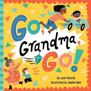 Go, Grandma, Go!