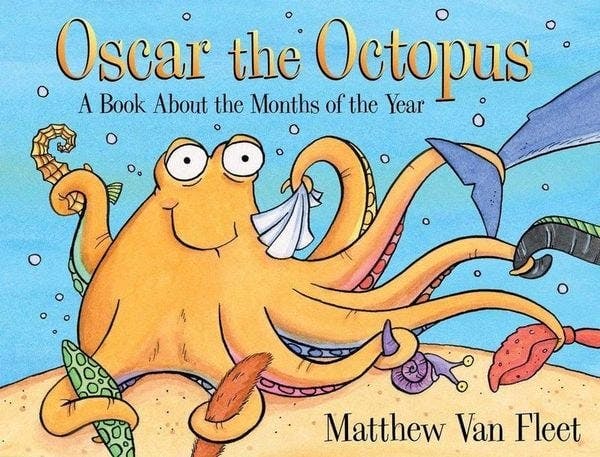 Oscar the Octopus: A Book About the Months of the Year