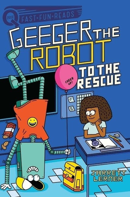 Geeger the Robot: To the Rescue