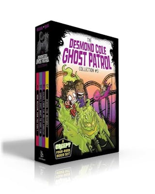 Desmond Cole Ghost Patrol Collection #3: Now Museum, Now You Don't; Ghouls Just Want to Have Fun; Escape from the Roller Ghoster; Beware the Werewolf