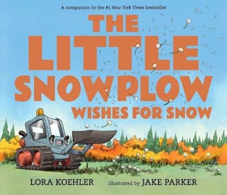 The Little Snowplow Wishes for Snow