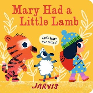 Mary Had a Little Lamb: A Colors Book