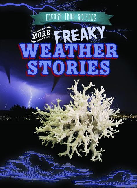 More Freaky Weather Stories