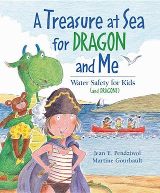 A Treasure at Sea for Dragon and Me: Water Safety for Kids (and Dragons)