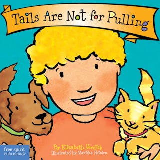 Tails Are Not for Pulling (First Edition, Board Book)