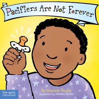 Pacifiers Are Not Forever Board Book (First Edition, Board Book)