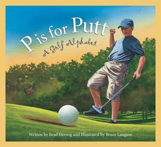 P Is for Putt: A Golf Alphabet