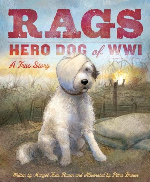 Rags: Hero Dog of WWI: A True Story