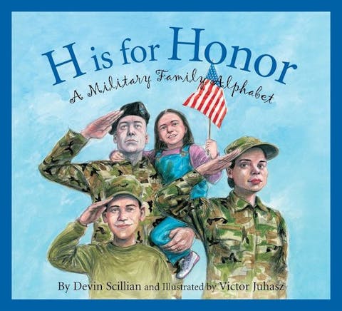 H Is for Honor: A Military Family Alphabet