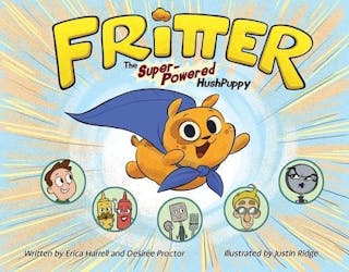 Fritter: The Super-Powered Hushpuppy