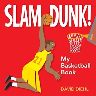 Slam Dunk!: My Basketball Book