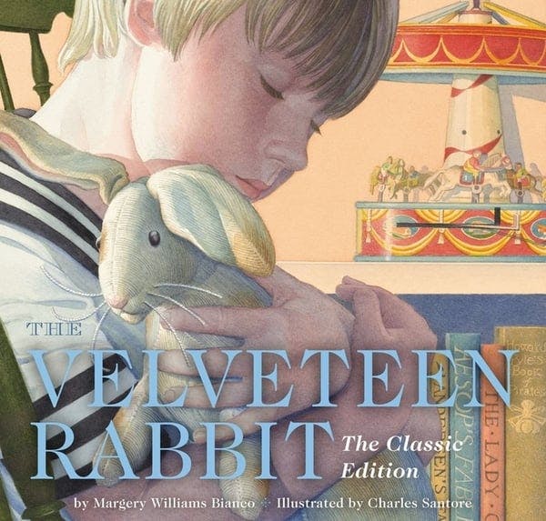 Velveteen Rabbit Hardcover: The Classic Edition by the New York Times Bestselling Illustrator, Charles Santore (Classic)