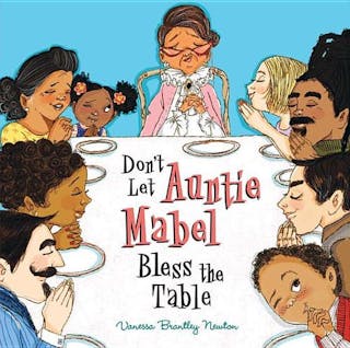 Don't Let Auntie Mabel Bless the Table