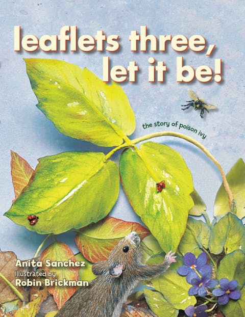 Leaflets Three, Let It Be!: The Story of Poison Ivy