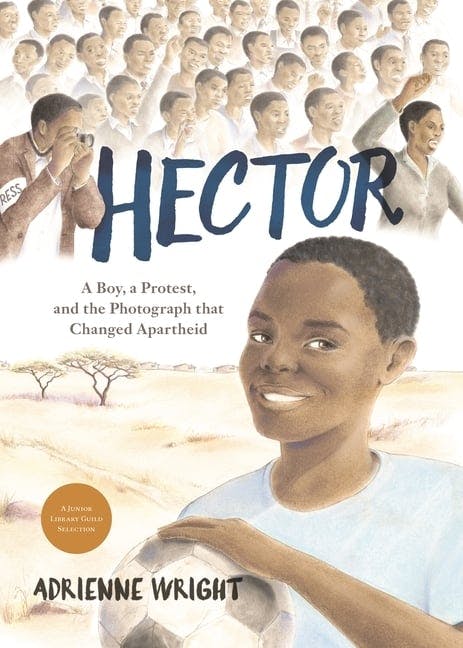 Hector: A Boy, a Protest, and the Photograph That Changed Apartheid