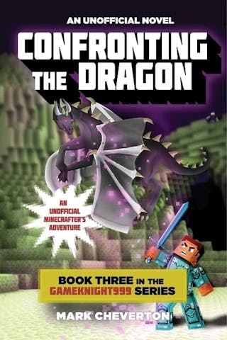 Confronting the Dragon: An Unofficial Minecrafter's Adventure