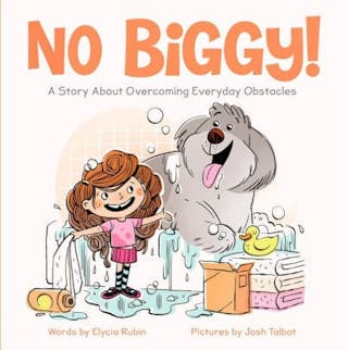 No Biggy!: A Story About Overcoming Everyday Obstacles