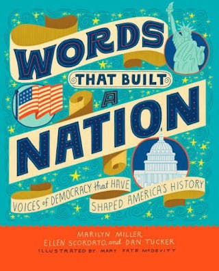 Words That Built a Nation: Voices of Democracy That Have Shaped America’s History