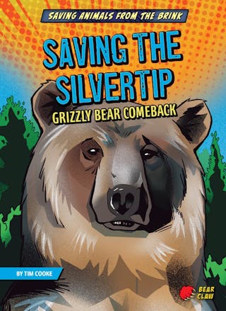 Saving the Silvertip: Grizzly Bear Comeback