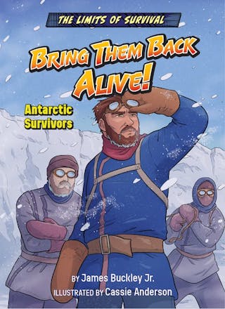 Bring Them Back Alive!: Antarctic Survivors