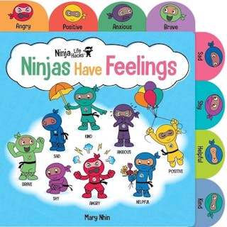 Ninja Life Hacks: Ninjas Have Feelings: (Emotions Books for Kids, Feelings Board Books, Feelings Books for Kids)