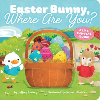 Easter Bunny, Where Are You?: A Lift-The-Flap Book!
