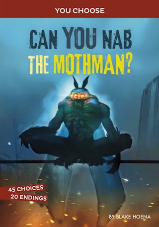 Can You Nab the Mothman?: An Interactive Monster Hunt