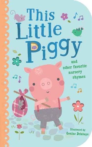 This Little Piggy and Other Favorite Nursery Rhymes