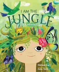 I Am the Jungle: A Yoga Adventure