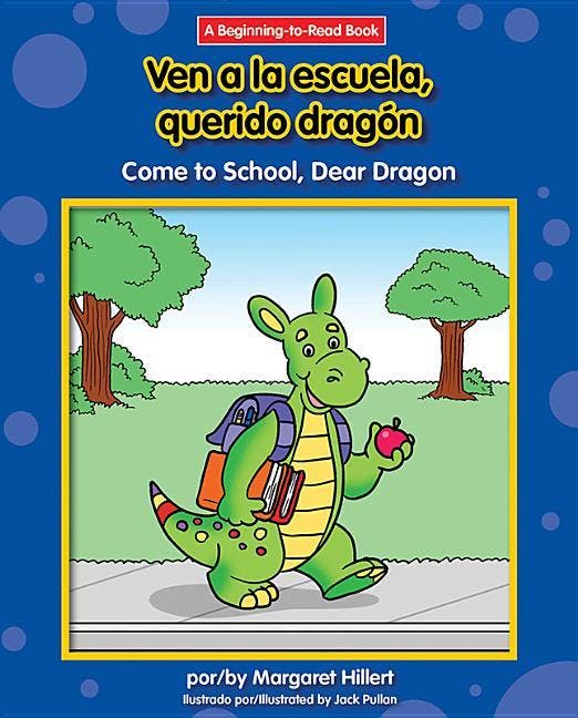 Ven a la Escuela, Querido Dragon/Come To School, Dear Dragon