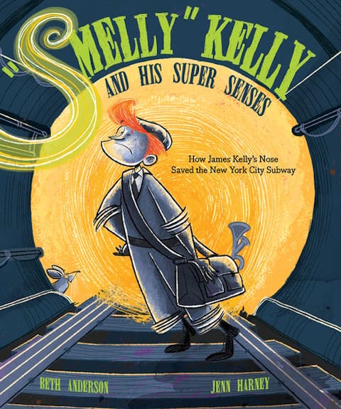 "Smelly" Kelly and His Super Senses: How James Kelly's Nose Saved the New York City Subway