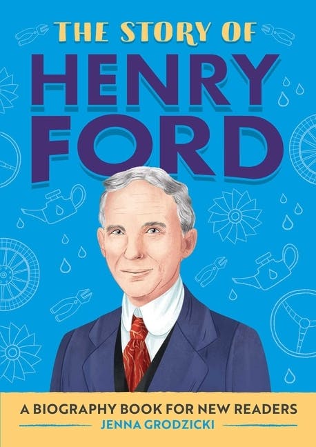 The Story of Henry Ford