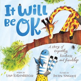 It Will Be Ok: A Story of Empathy, Kindness, and Friendship