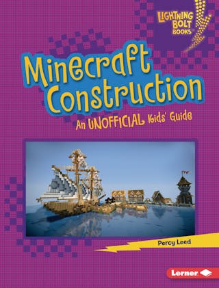 Minecraft Construction: An Unofficial Kids' Guide