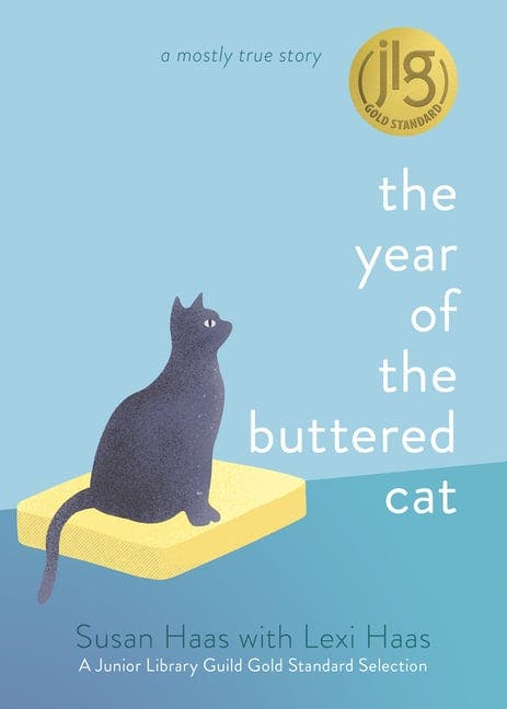 The Year of the Buttered Cat: A Mostly True Story