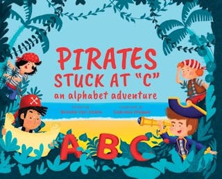 Pirates Stuck at C: An Alphabet Adventure