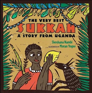Very Best Sukkah: A Story from Uganda