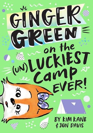 Ginger Green on the (un)LUCKIEST Camp Ever!