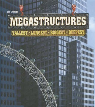 Megastructures: Tallest, Longest, Biggest, Deepest