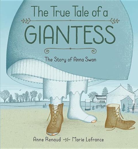 True Tale of a Giantess: The Story of Anna Swan