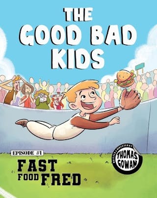Good Bad Kids: Fast Food Fred
