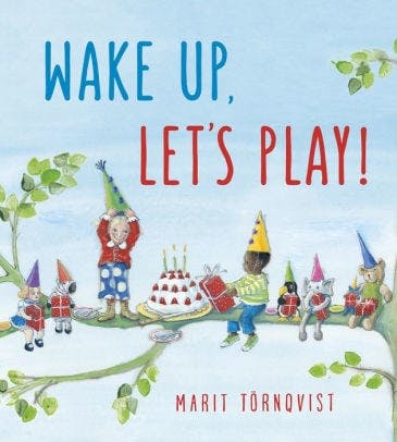 Wake Up, Let's Play!