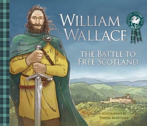William Wallace: The Battle to Free Scotland