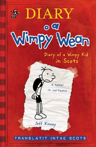 Diary O A Wimpy Wean: Diary Of A Wimpy Kid In Scots