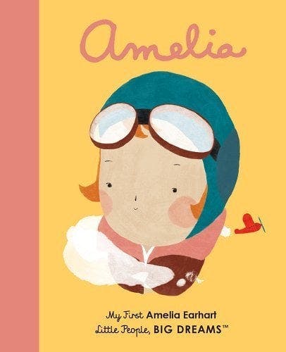 Amelia: My First Amelia Earhart