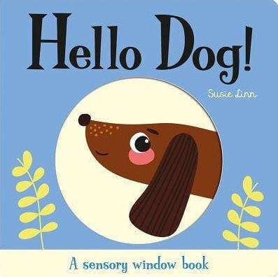 Hello Dog!: A Sensory Window Book